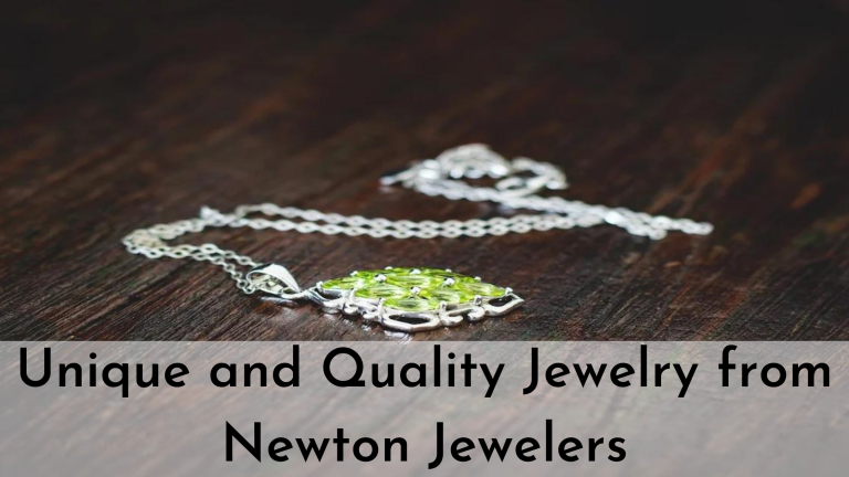 Newton Jewelers - Unique and Quality Jewelry from Newton Jewelers