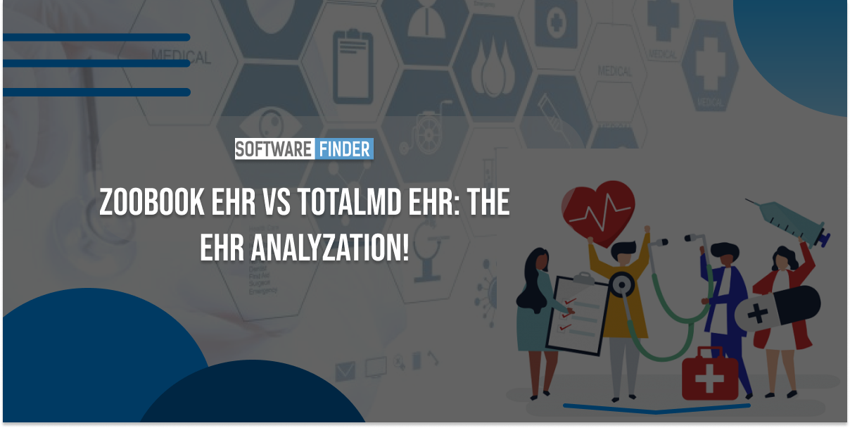 ZooBook EHR VS TotalMD EHR: The EHR Analyzation!