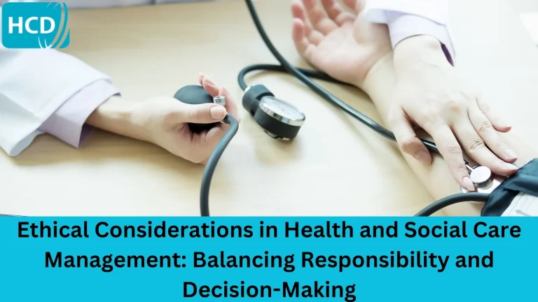 Ethical Considerations in Health and Social Care Management