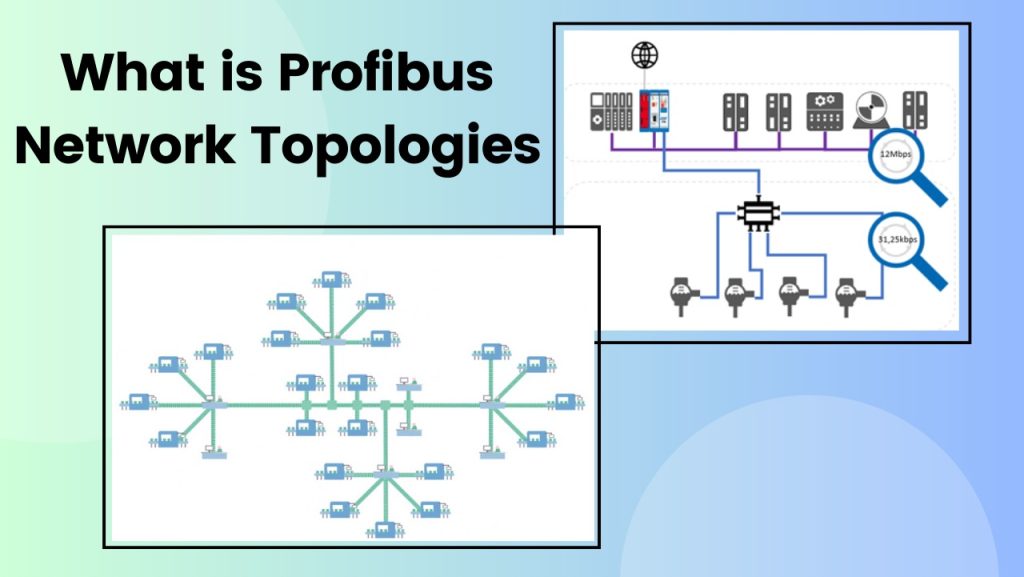 What is Profibus Network Topologies