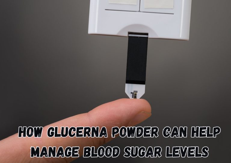 How Glucerna Powder Can Help Manage Blood Sugar Levels