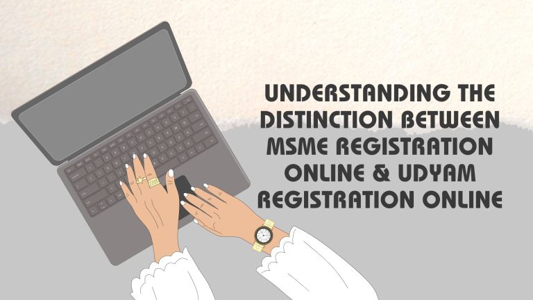 Understanding the Distinction between MSME Registration Online & Udyam Registration Online