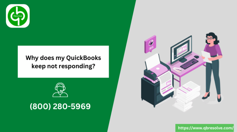 Why does my QuickBooks keep not responding